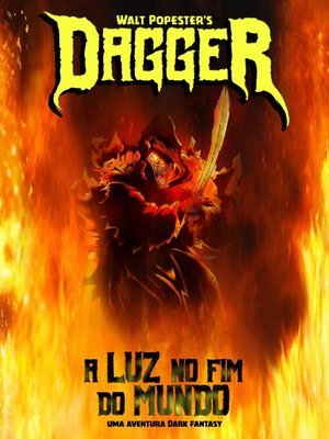 cover image of Dagger--A Luz no Fim do Mundo